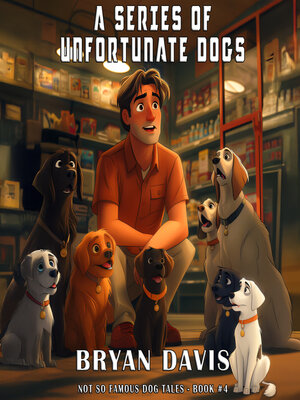 cover image of A Series of Unfortunate Dogs